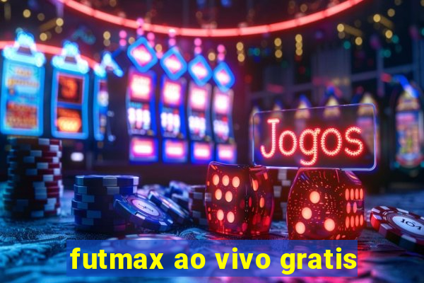 futmax ao vivo gratis